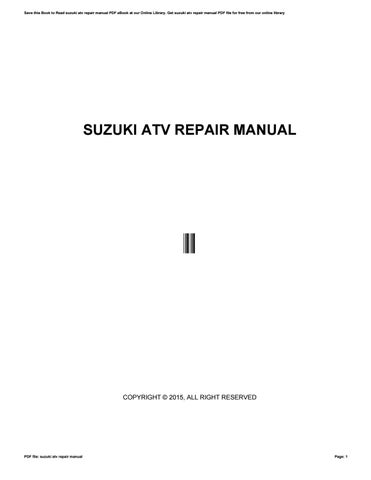 Suzuki atv repair manual by dff55689 - Issuu