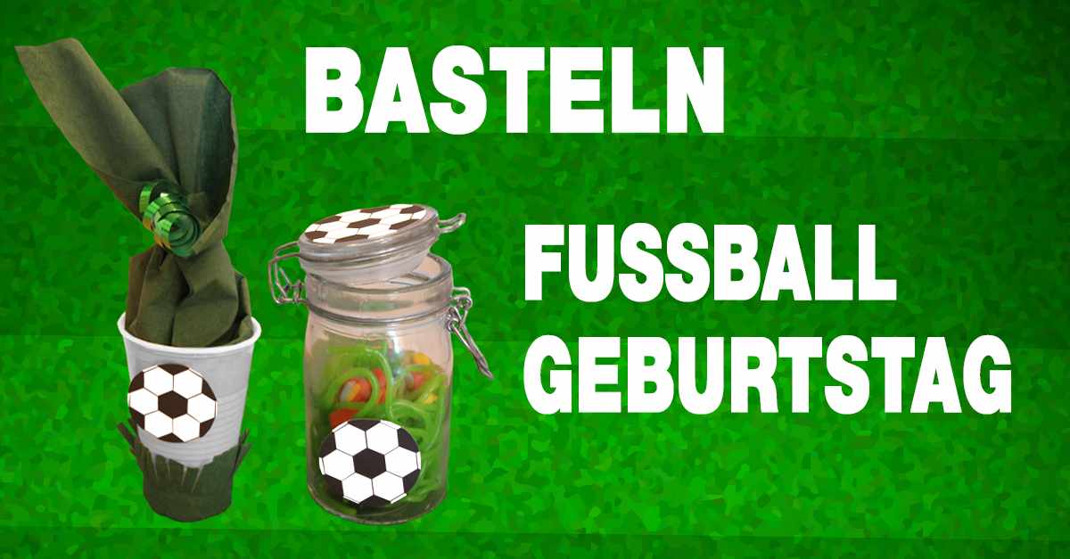 kindergeburtstag fusball basteln