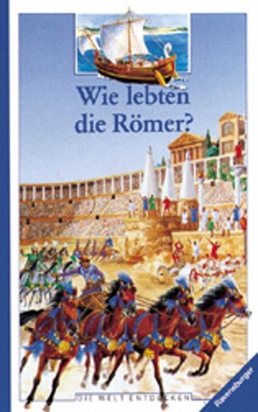 Wie lebten die Römer? von Odile Bombarde bei LovelyBooks (Kinderbuch)